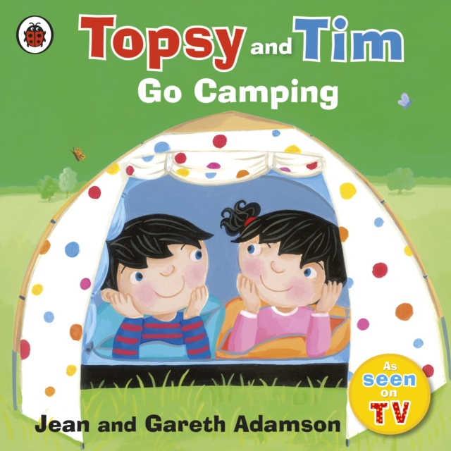 Topsy and Tim: Go Camping - Jean Adamson