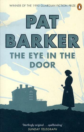 Eye in the Door - Pat Barker
