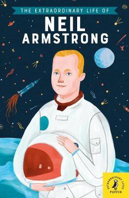 Extraordinary Life of Neil Armstrong - Martin Howard