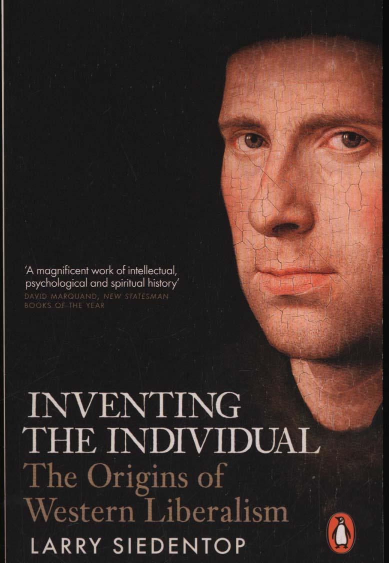 Inventing the Individual - Larry Siedentop