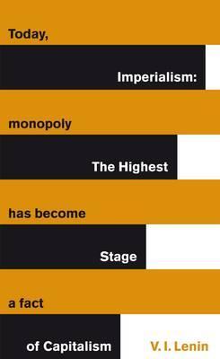 Imperialism: The Highest Stage of Capitalism - Vladimir Lenin