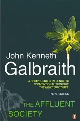 Affluent Society - John Galbraith