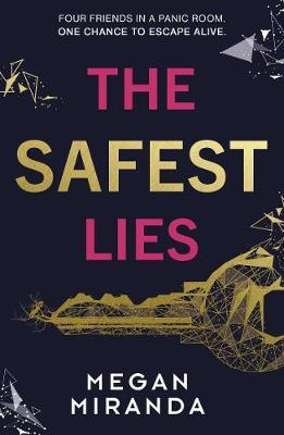 Safest Lies - Megan Miranda