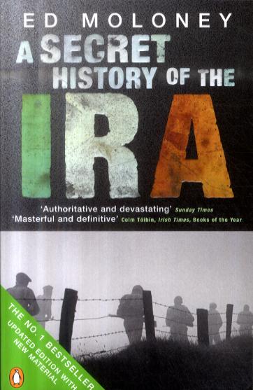 Secret History of the IRA - Ed Moloney