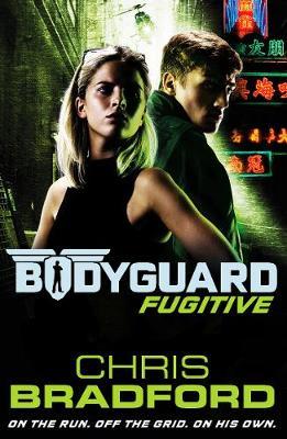 Bodyguard: Fugitive (Book 6) - Chris Bradford