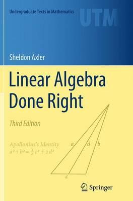 Linear Algebra Done Right - Sheldon Axler