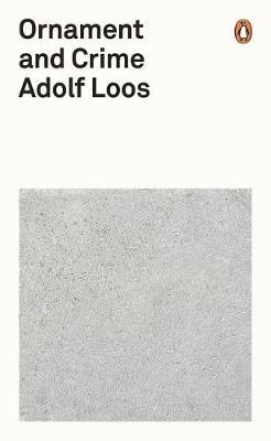 Ornament and Crime - Adolf Loos