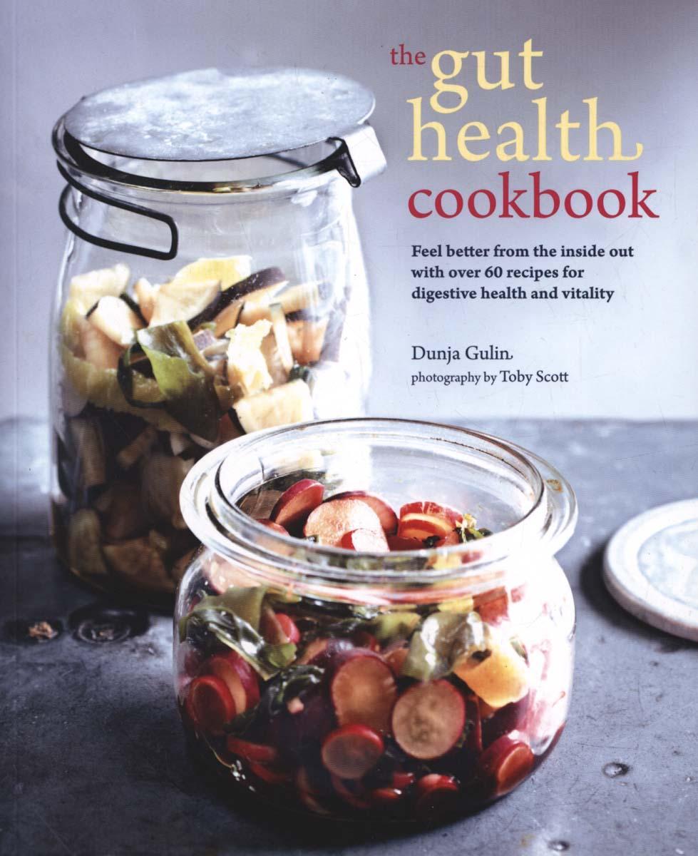 Gut Health Cookbook - Dunja Gulin