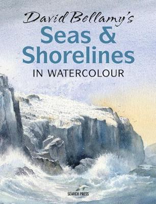 David Bellamy's Seas & Shorelines in Watercolour - David Bellamy