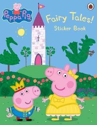 Peppa Pig: Fairy Tales! Sticker Book -  