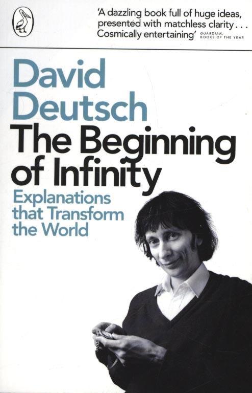 Beginning of Infinity - David Deutsch