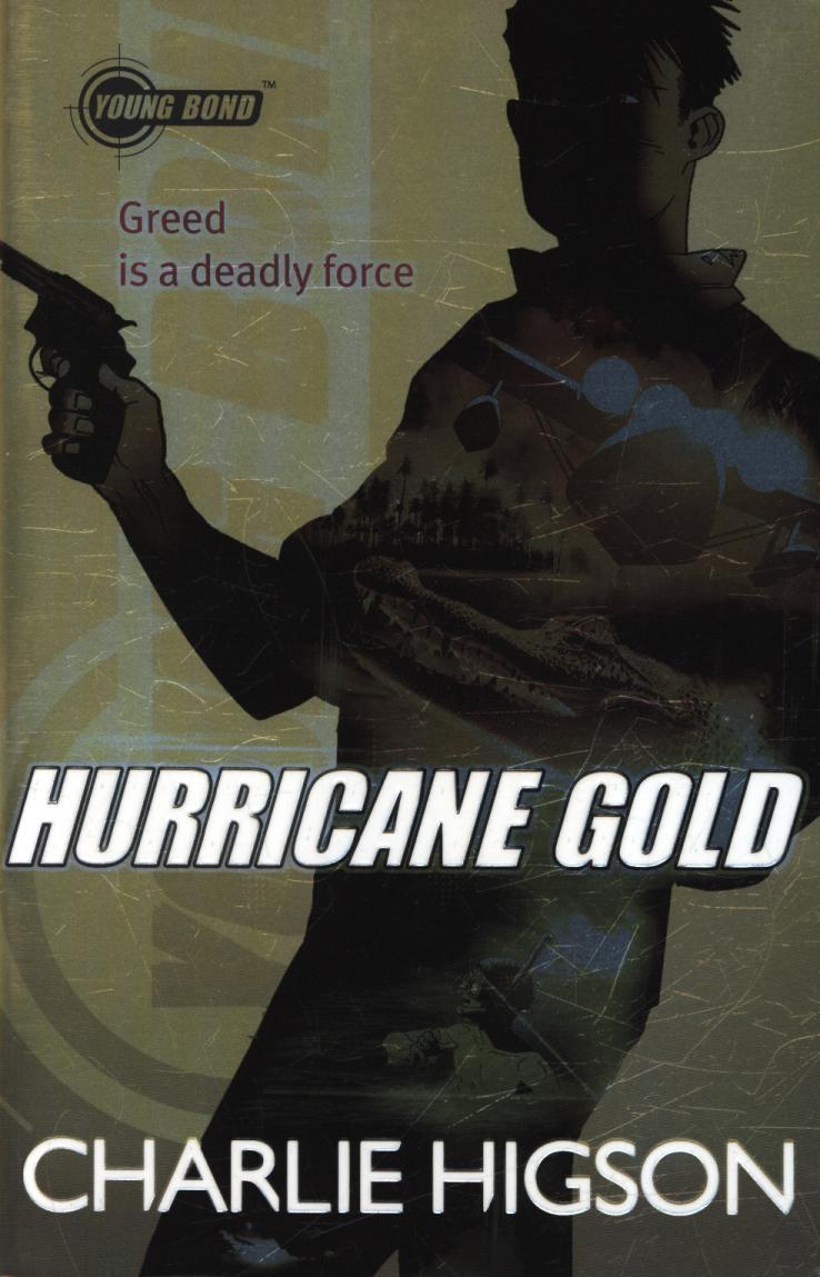 Young Bond: Hurricane Gold - Charlie Higson