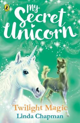 My Secret Unicorn: Twilight Magic - Linda Chapman