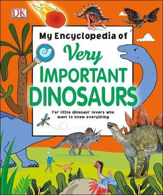 My Encyclopedia of Very Important Dinosaurs -  