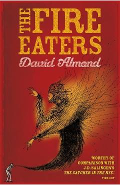 Coperta cărții 'Fire Eaters - David Almond'