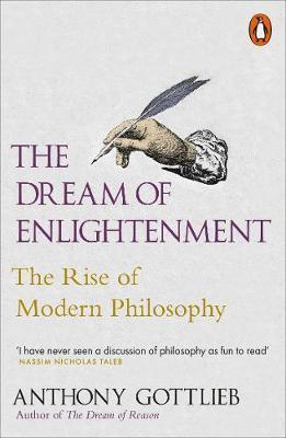 Dream of Enlightenment - Anthony Gottlieb
