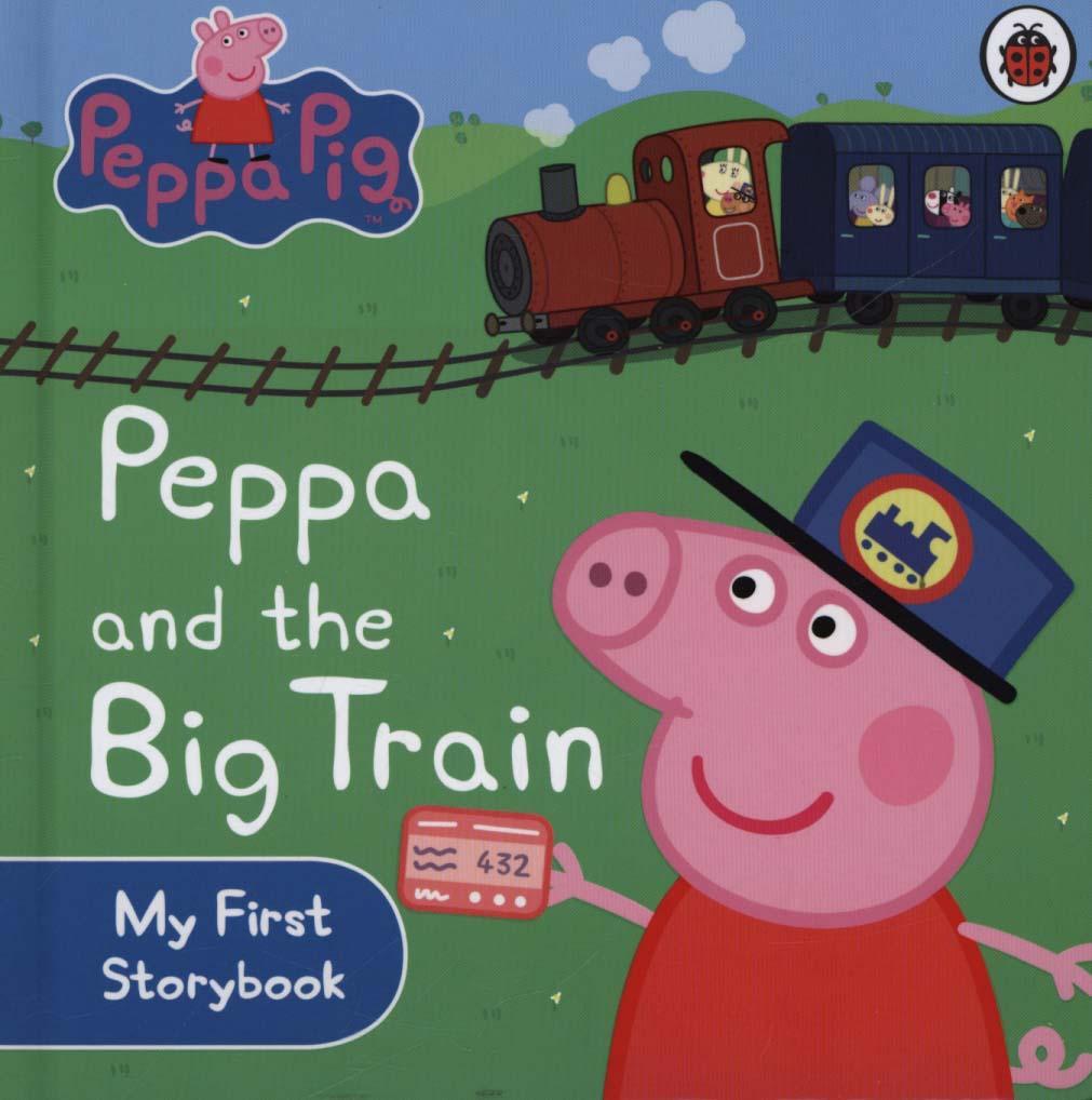 Peppa Pig: Peppa and the Big Train: My First Storybook -  