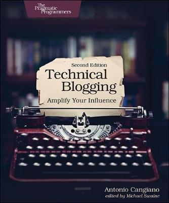 Technical Blogging 2e - Antonio Cangiano