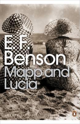 Mapp and Lucia - E F Benson