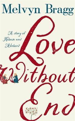 Love Without End - Melvyn Bragg