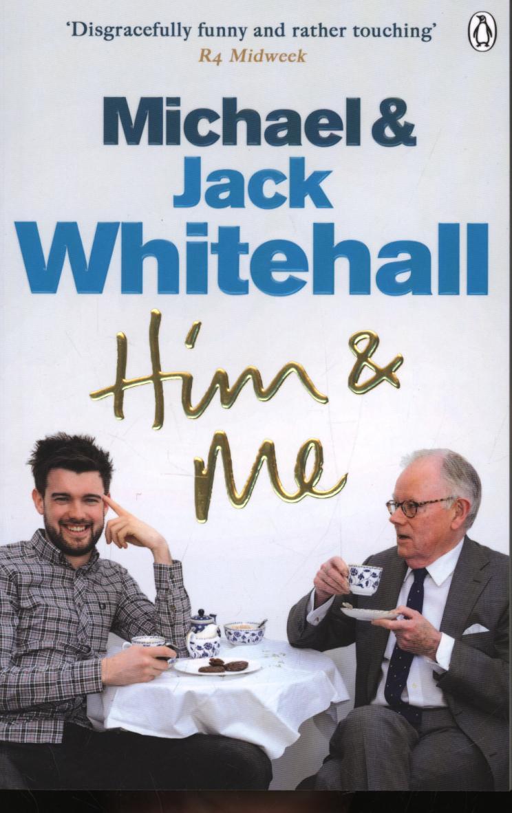 Him & Me - Jack Michael Whitehall Whitehall