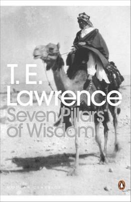 Seven Pillars of Wisdom - T E Lawrence