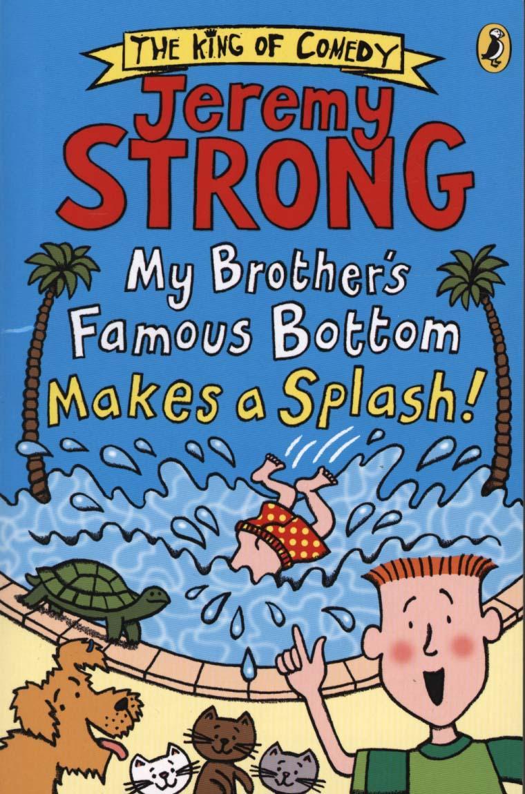 My Brother's Famous Bottom Makes a Splash! - Jeremy Strong
