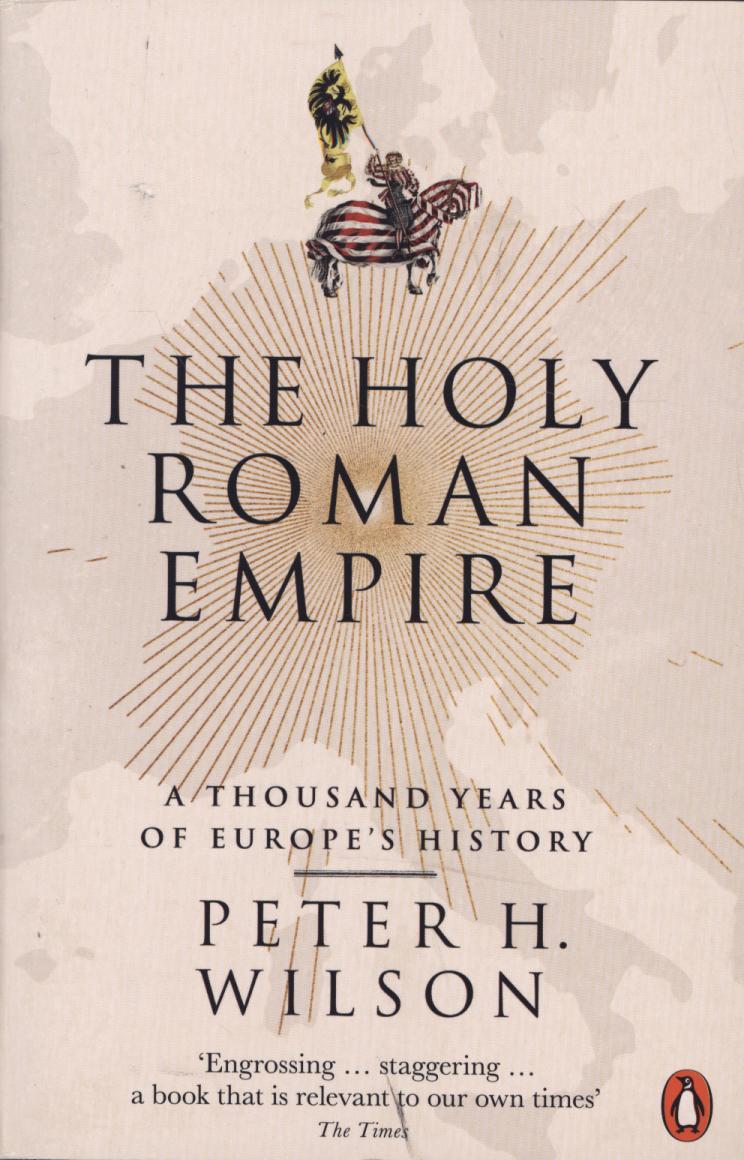 Holy Roman Empire - Peter H. Wilson
