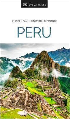 DK Eyewitness Travel Guide Peru -  