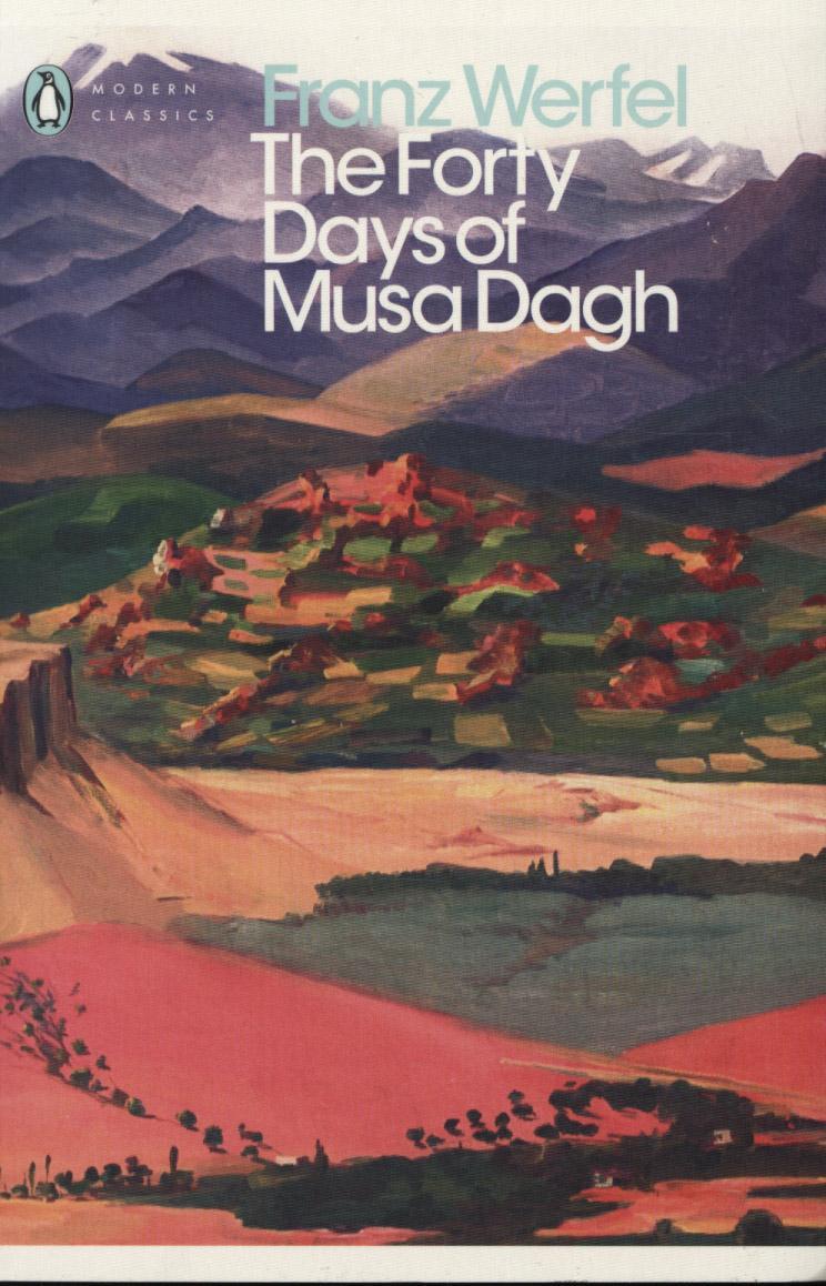Forty Days of Musa Dagh - Franz Werfel