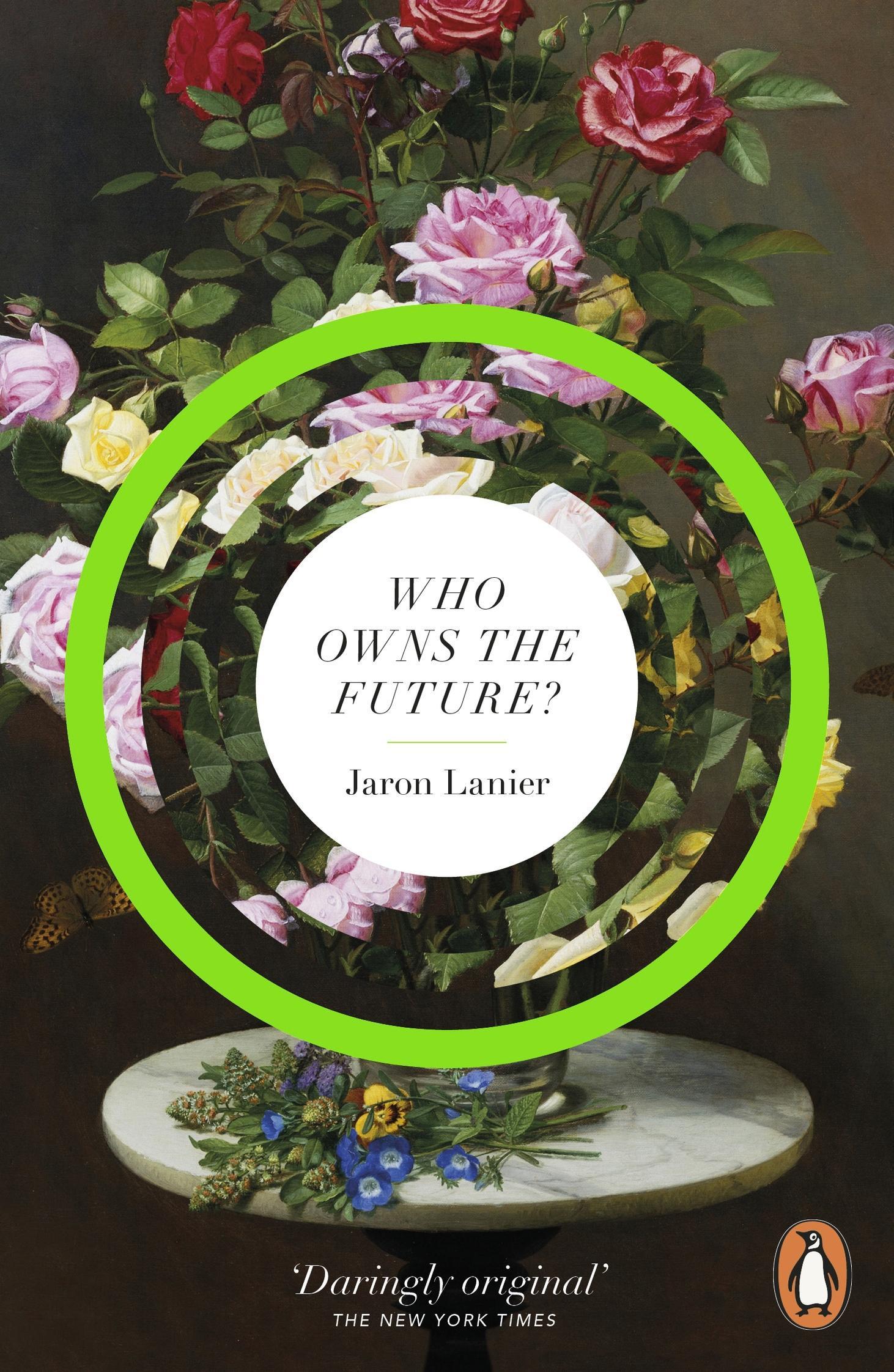 Who Owns The Future? - Jaron Lanier