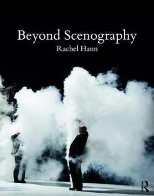 Beyond Scenography - Rachel Hann