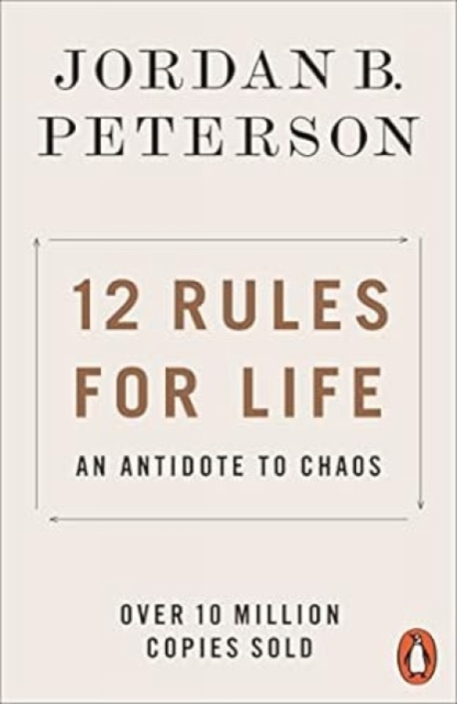 12 Rules for Life - Jordan B Peterson
