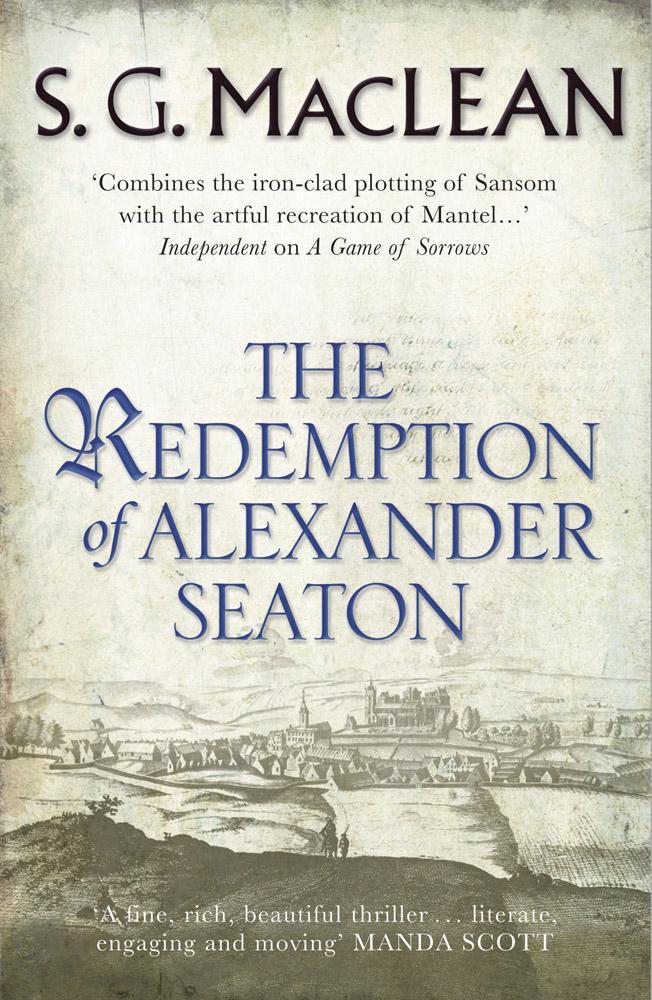 Redemption of Alexander Seaton - S G Maclean