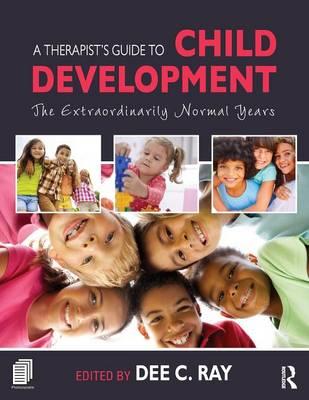 Therapist's Guide to Child Development - Dee C Ray