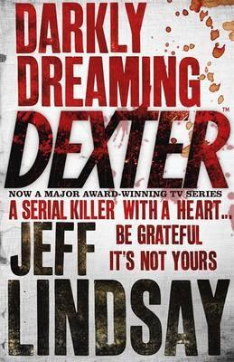 Darkly Dreaming Dexter: Book One - Jeff Lindsay