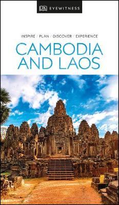 DK Eyewitness Travel Guide Cambodia and Laos -  