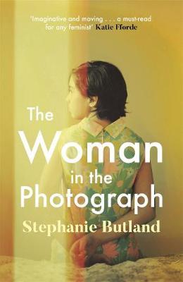 Woman in the Photograph - Stephanie Butland