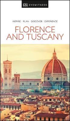 DK Eyewitness Travel Guide Florence and Tuscany -  