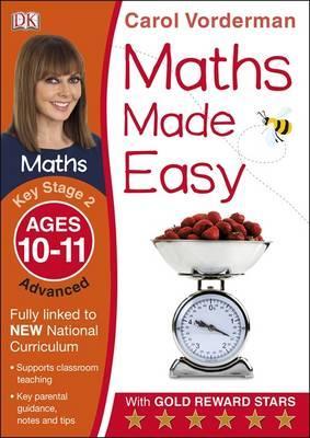 Maths Made Easy Ages 10-11 Key Stage 2 Advanced - Carol Vorderman