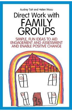Poza produsului Direct Work with Family Groups - Audrey Tait