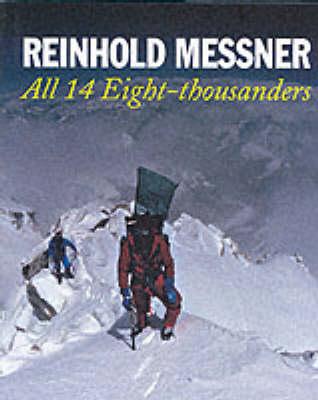 All 14 Eight-thousanders - Reinhold Messner