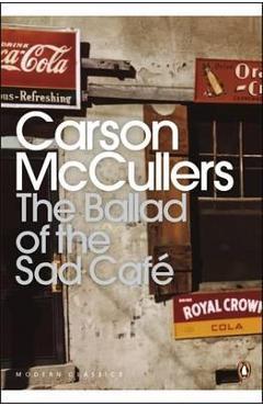 Poza produsului Ballad of the Sad Cafe - Carson McCullers