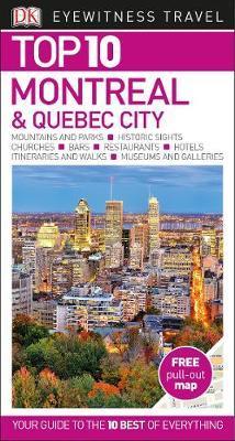 Top 10 Montreal and Quebec City -  