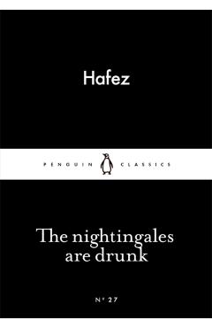 Nightingales are Drunk - Hafez
