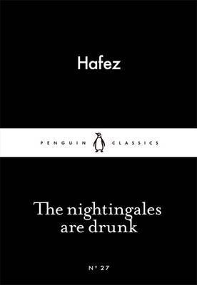 Nightingales are Drunk -  Hafez