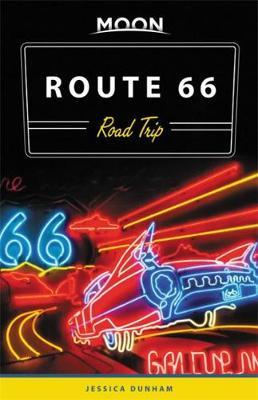 Moon Route 66 Road Trip (Second Edition) - Jessica Dunham