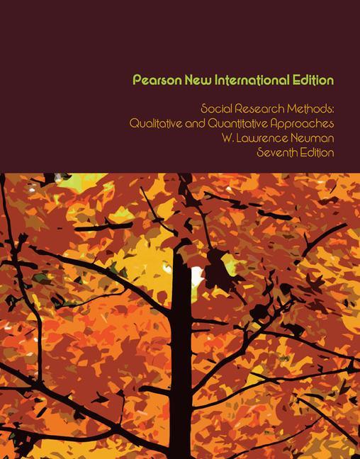 Social Research Methods: Pearson New International Edition - W Neuman