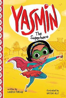 Yasmin the Superhero - Saadia Faruqi