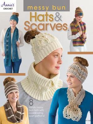 Messy Bun Hats & Scarves -  Annie's Crochet